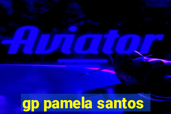 gp pamela santos